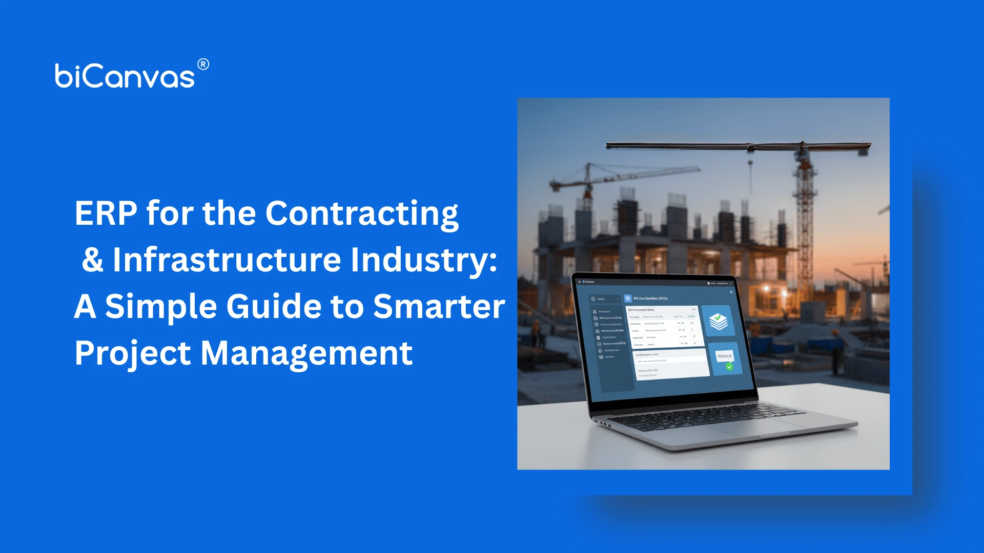 ERP for the Contracting & Infrastructure Industry: A Simple Guide to Smarter Project Management